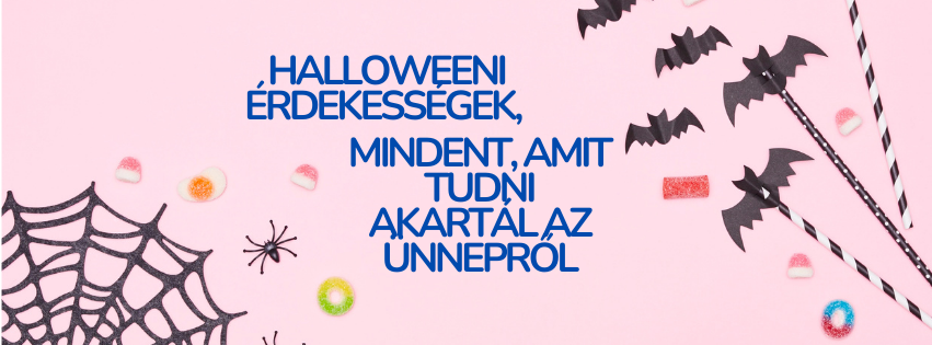 Halloween érdekességek – mindent, amit tudni akartál az ünnepről!